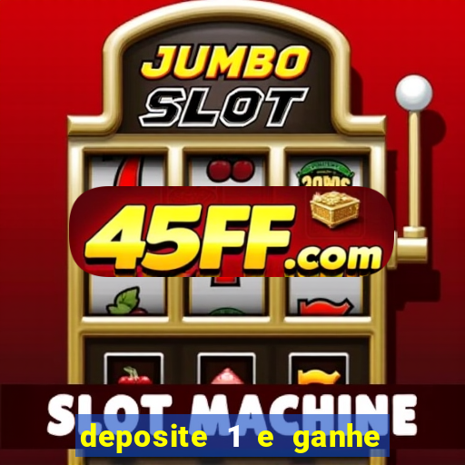 deposite 1 e ganhe 10 vai de bet
